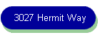3027 Hermit Way